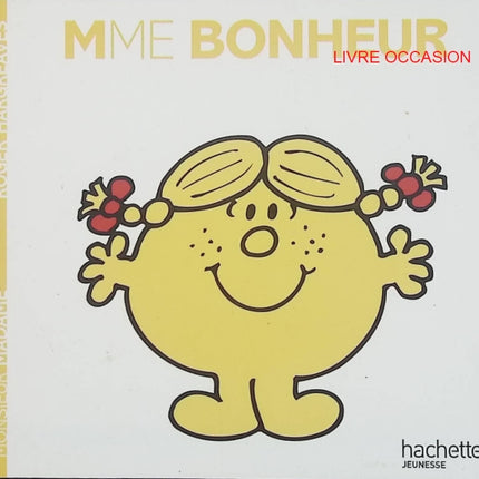 Madame Bonheur – Monsieur Madame – Roger Hargreaves – livre jeunesse émotions et bonne humeur - Livre