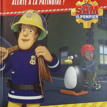 Sam le Pompier – Alerte à la patinoire – livre jeunesse aventure pompiers et hiver - Livre