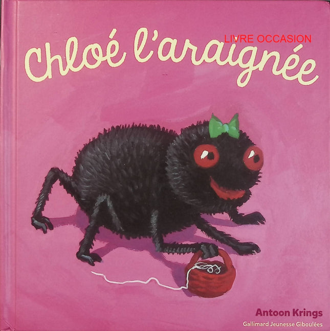 Chloé l’araignée – Antoon Krings – Les Drôles de Petites Bêtes – album jeunesse nature - Livre