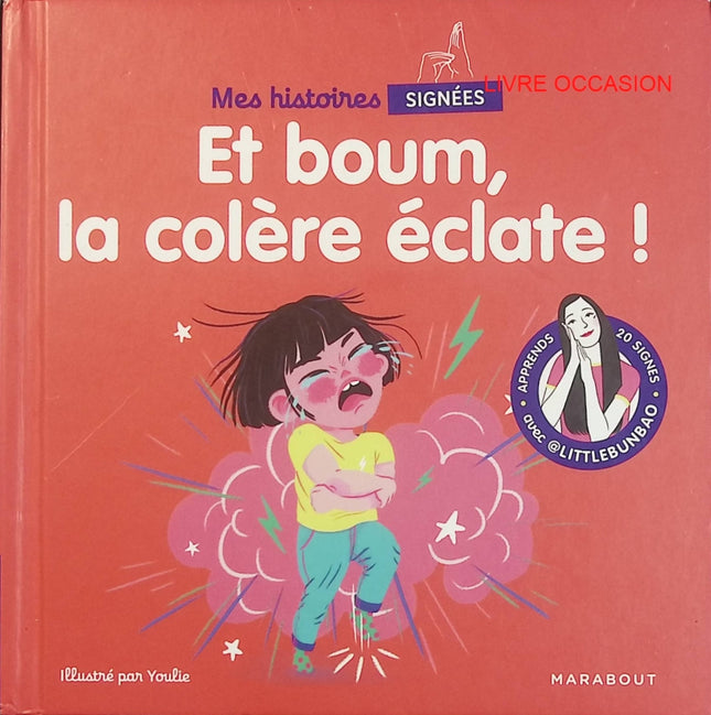 Mes histoires signées – Et boum la colère éclate ! – Marie Cao – livre jeunesse émotions et langage des signes - Livre