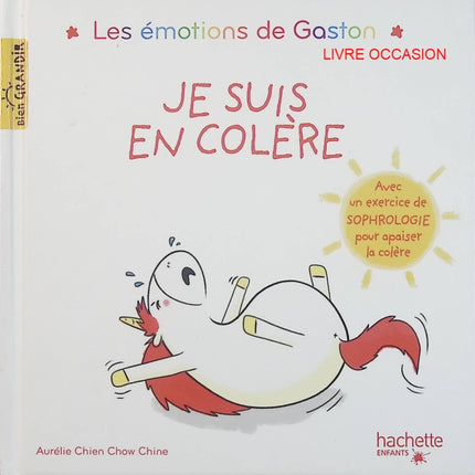Les émotions de Gaston – Je suis en colère – Aurélie Chien Chow Chine – livre jeunesse émotions - Livre