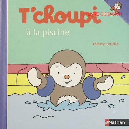 T’choupi va à la piscine – Thierry Courtin – livre jeunesse premières découvertes piscine et émotions - Livre