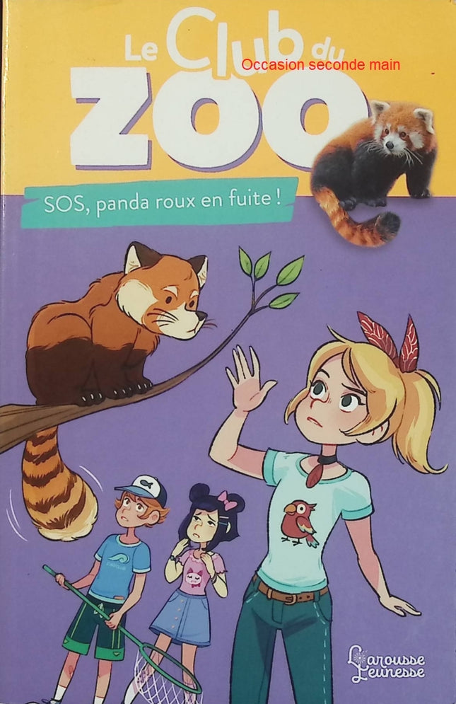 Le Club du Zoo SOS, panda roux en fuite ! – Zoé Darwin – Roman jeunesse animaux d'occasion dès 6 ans - Livre