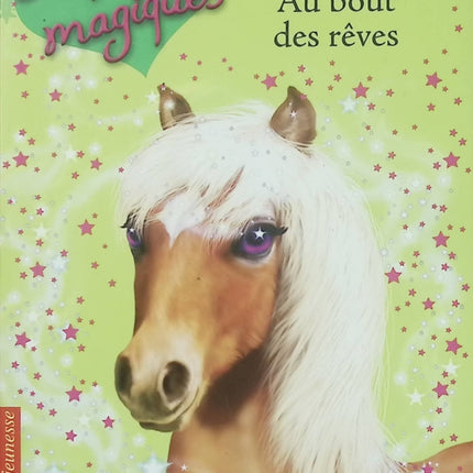 Les Poneys Magiques Tome 4 Au bout des rêves – Sue Bentley – Roman jeunesse d'occasion dès 6 ans - Livre