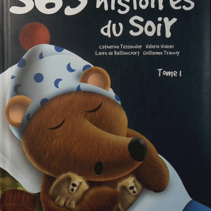 365 Histoires du Soir Tome 1 - Catherine Tessandier, Valérie Videau - Livre jeunesse - Contes - Animaux - Dès 3 ans - Livre