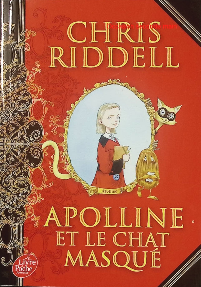 Apolline Tome 1 Apolline et le Chat Masqué – Chris Riddell – Roman jeunesse enquête et mystère d'occasion dès 9 ans - Livre