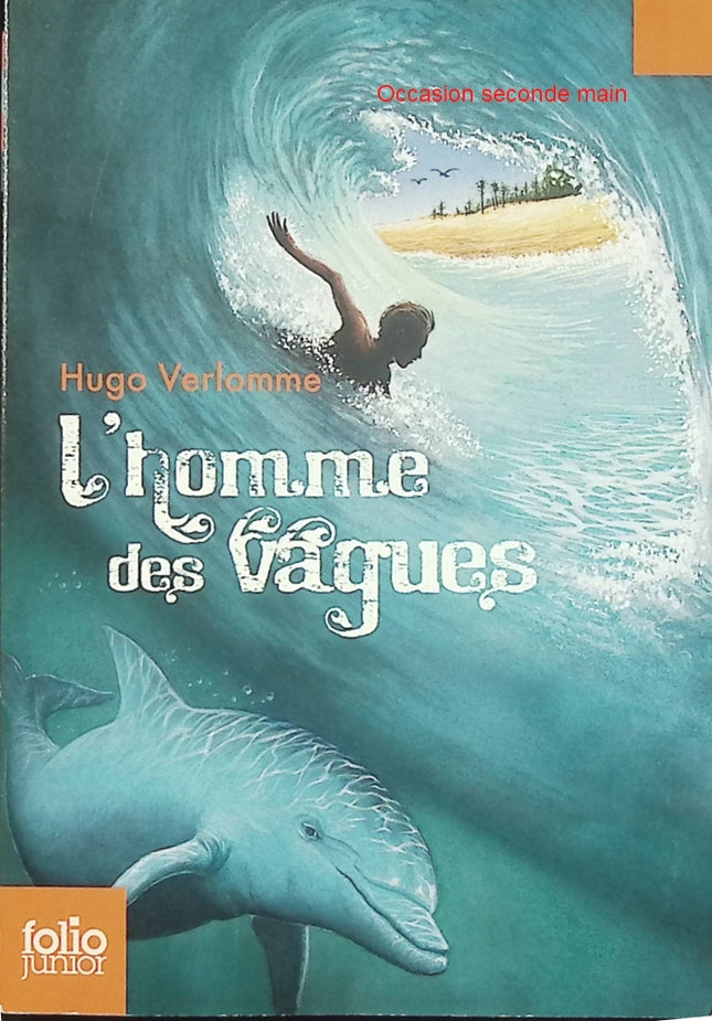 L'Homme des vagues – Hugo Verlomme – Roman jeunesse aventure et surf d'occasion dès 9 ans - Livre
