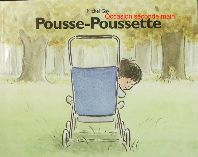 Pousse-poussette - Michel Gay - Album jeunesse d'occasion - Une promenade pleine de surprises pour les tout-petits - Livre