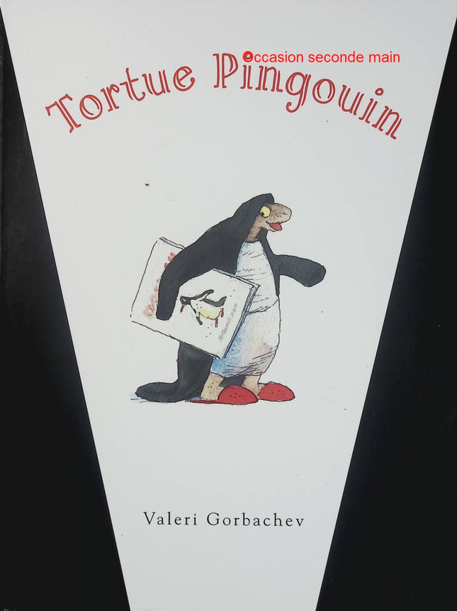 Tortue Pingouin - Valeri Gorbachev - Album jeunesse d'occasion - Histoire drôle sur l'imagination et l'identité - Livre
