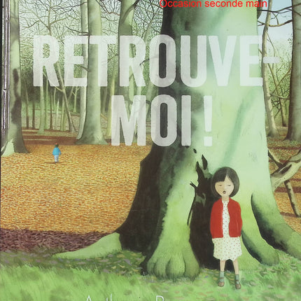 Retrouve-moi ! - Anthony Browne - Album jeunesse d'occasion - Jeu de cache-cache et aventure pleine de suspense - Livre
