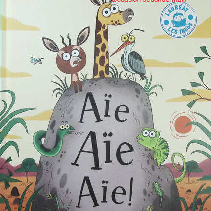 Aïe aïe aïe ! – Christine Naumann-Villemin, Ana Duna – Album jeunesse drôle et tendre pour enfants - Livre