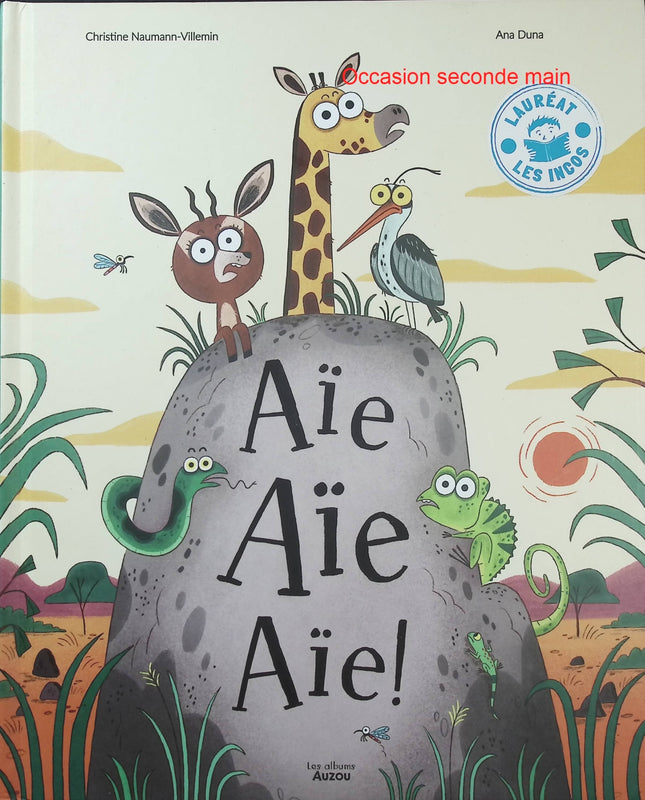 Aïe aïe aïe ! – Christine Naumann-Villemin, Ana Duna – Album jeunesse drôle et tendre pour enfants - Livre