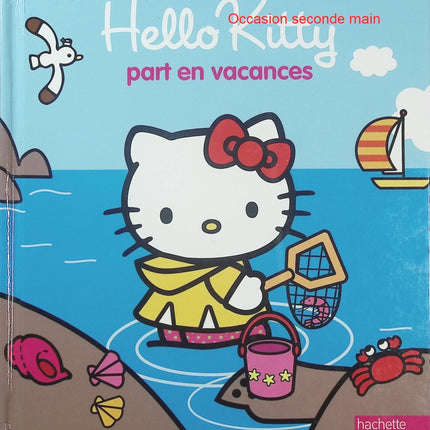 Hello Kitty part en vacances – Sophie Navas – Histoire jeunesse, aventure et vacances pour enfants - Livre