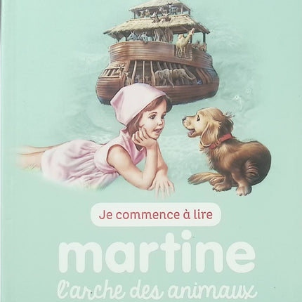 Je Commence à Lire avec Martine Tome 28 – L'Arche des animaux – Gilbert Delahaye, Marcel Marlier – Première lecture jeunesse - Livre
