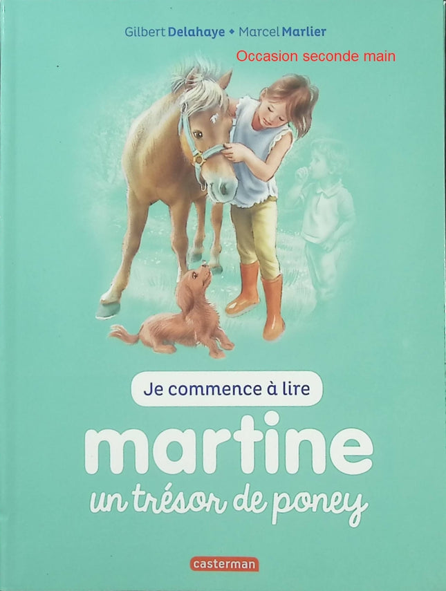 Un trésor de poney – Gilbert Delahaye, Marcel Marlier – Je Commence à Lire avec Martin, première lecture jeunesse - Livre