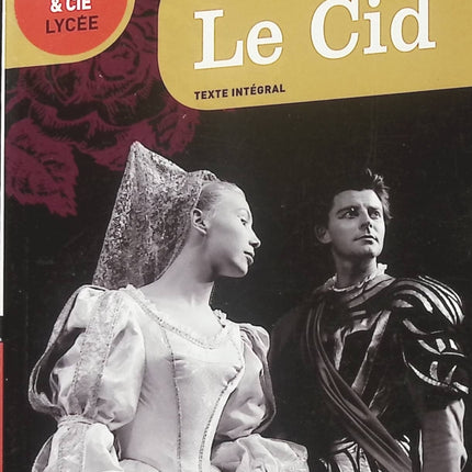 Le Cid – Pierre Corneille, tragédie classique, amour et honneur, édition Classiques & Cie pour le lycée - Livre