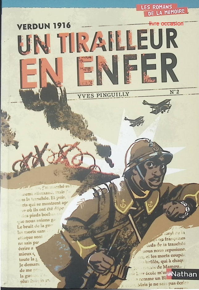 Verdun 1916 : Un tirailleur en enfer - Yves Pinguilly - Livre