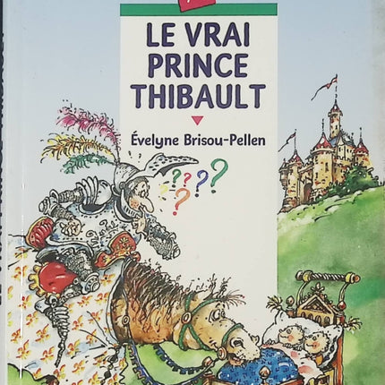 Le vrai prince Thibault - Evelyne Brisou-Pellen - Livre