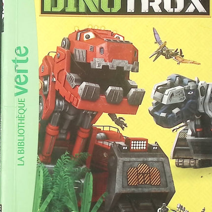 Dinotrux Tome 1 – Une Sacrée Équipe ! - Bibliothèque verte – Livre jeunesse DreamWorks - livre