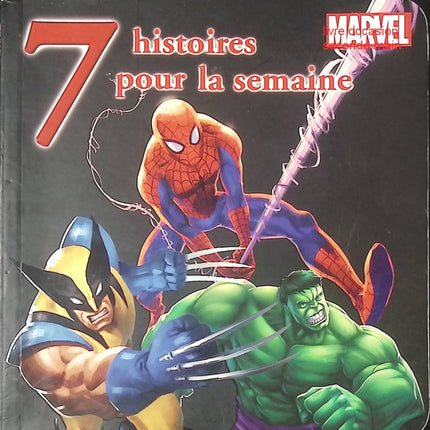 7 Histoires pour la semaine Marvel – Spider-Man, Hulk, X-Men – Livre enfant Walt Disney - livre