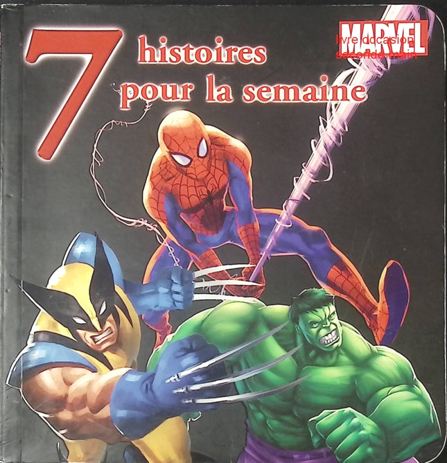 7 Histoires pour la semaine Marvel – Spider-Man, Hulk, X-Men – Livre enfant Walt Disney - livre