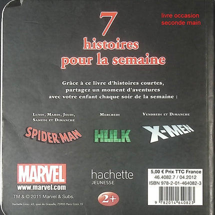 7 Histoires pour la semaine Marvel – Spider-Man, Hulk, X-Men – Livre enfant Walt Disney - livre