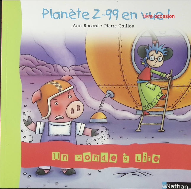 Planète Z-99 en vue ! - Ann Rocard - Livre