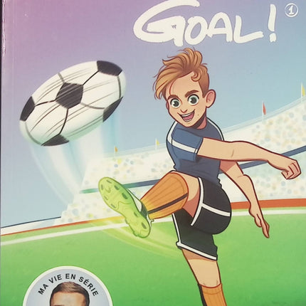 Goal ! Tome 1 – Coups francs et coups fourrés – Antoine Griezmann – roman jeunesse football aventure - Livre