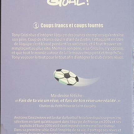 Goal ! Tome 1 – Coups francs et coups fourrés – Antoine Griezmann – roman jeunesse football aventure - Livre