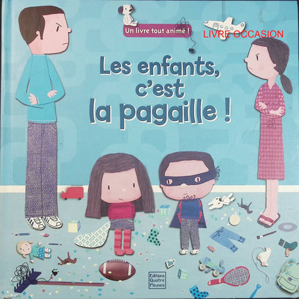 Les enfants, c’est la pagaille ! – livre animé – album jeunesse éducatif rangement et quotidien - Livre