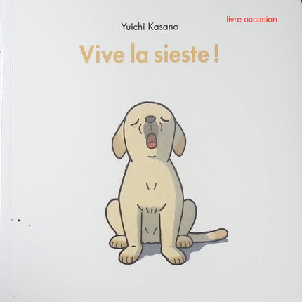 Vive La Sieste ! - Yuichi Kasano - Livre