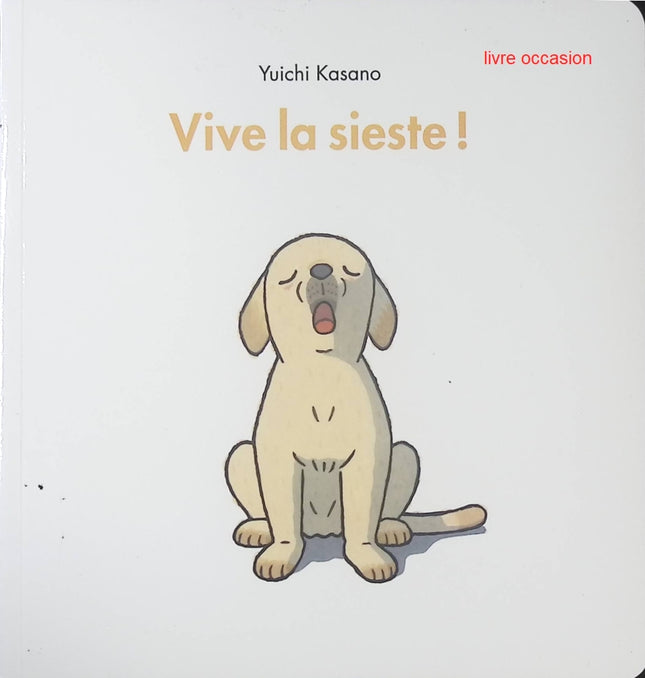 Vive La Sieste ! - Yuichi Kasano - Livre