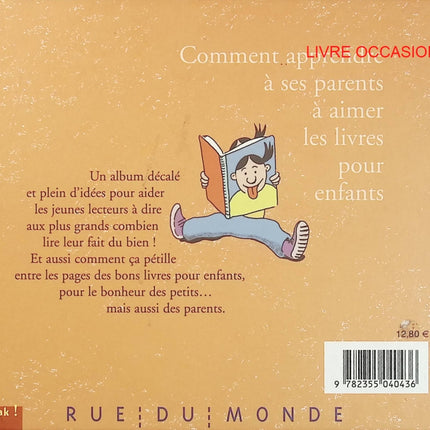 Comment apprendre à ses parents à aimer les livres pour enfants – Bruno Heitz & Alain Serres – album jeunesse humoristique - Livre