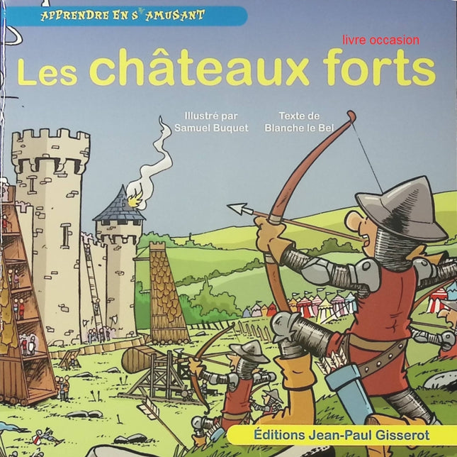 Les châteaux forts - Blanche Le Bel - Livre