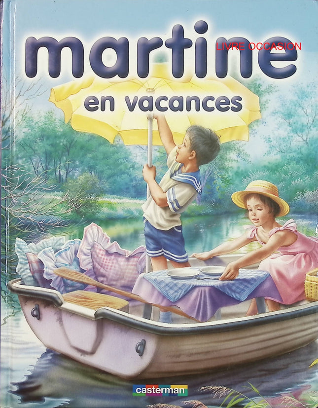 Martine en vacances – Gilbert Delahaye & Marcel Marlier – recueil Martine aventures jeunesse - Livre