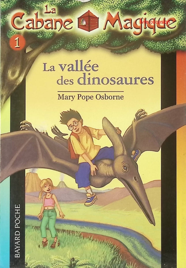 La Cabane Magique, Tome 1 : La vallée des dinosaures - Mary Pope Osborne - Livre