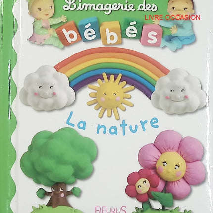 La nature – L’Imagerie des bébés – livre d’éveil nature et découverte du monde - Livre