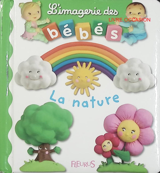 La nature – L’Imagerie des bébés – livre d’éveil nature et découverte du monde - Livre