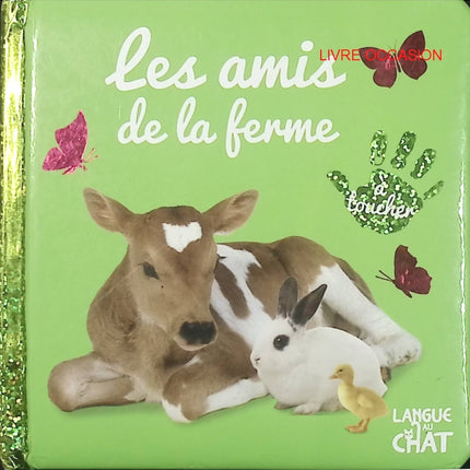 Les Amis de la ferme – imagier photo avec matières à toucher – livre éveil animaux de la ferme - Livre