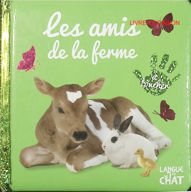 Les Amis de la ferme – imagier photo avec matières à toucher – livre éveil animaux de la ferme - Livre