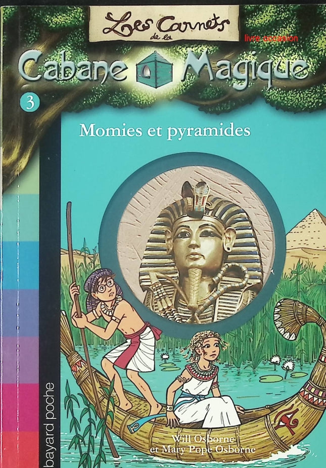 Les carnets de la cabane magique, tome 3 : Momies et pyramides - Will Osborne Mary Pope Osborne - Livre