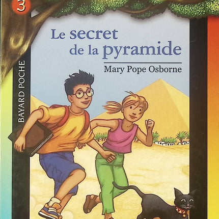 La Cabane Magique, Tome 3 : Le secret de la pyramide - Mary Pope Osborne - Livre