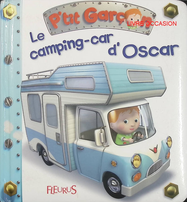 P’tit Garçon Tome 20 – Le camping-car d’Oscar – livre jeunesse véhicules et vacances - Livre