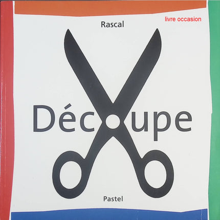 Découpe – Rascal – Album jeunesse créatif et original dès 4 ans - livre