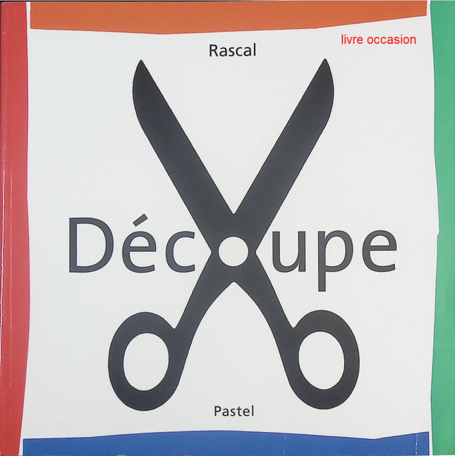 Découpe – Rascal – Album jeunesse créatif et original dès 4 ans - livre