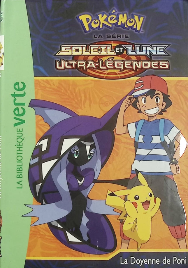 Pokémon Soleil et Lune Tome 22 – La Doyenne de Poni – Bibliothèque Verte - Livre