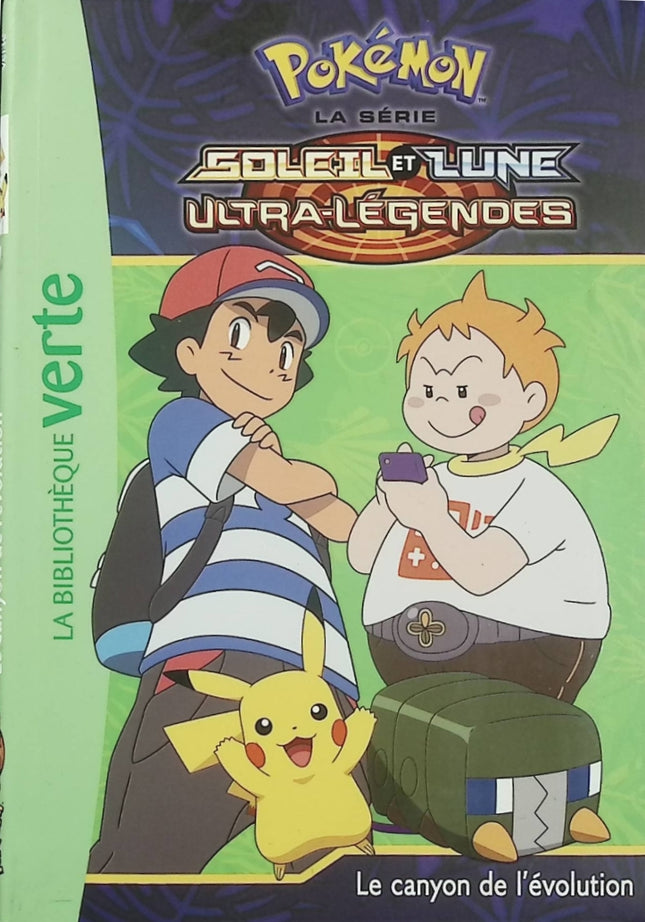 Pokémon Soleil et Lune Tome 21 – Le canyon de l’évolution – Bibliothèque Verte - Livre
