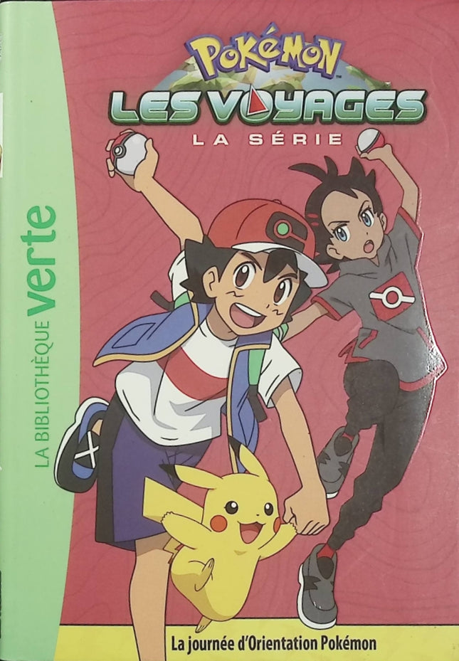 Pokémon Les Voyages Tome 9 – La journée d’Orientation Pokémon – Bibliothèque Verte - Livre