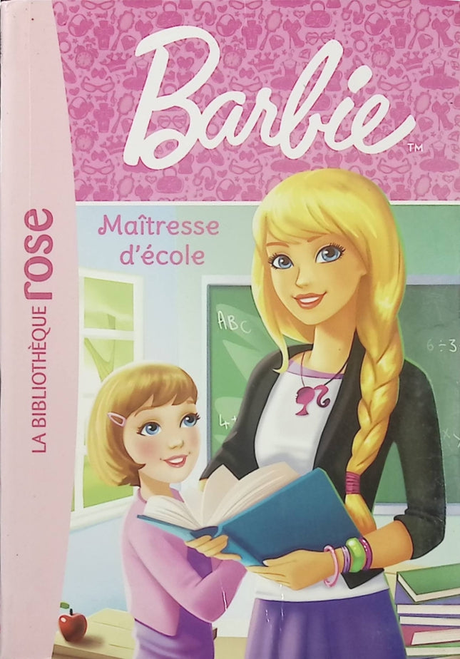 Barbie Métiers Tome 1 – Maîtresse d’école – Bibliothèque Rose – Livre jeunesse - Livre