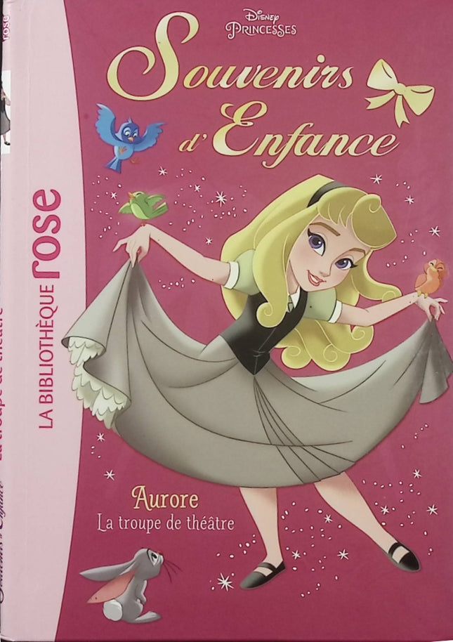 Souvenirs d’enfance Tome 4 – Aurore – La troupe de théâtre – Bibliothèque Rose - Livre